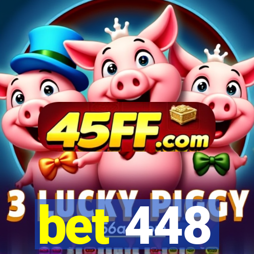 bet 448